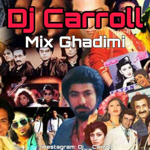 Stream Mix Ghadimi by Dj Carroll Listen online for free on SoundCloud