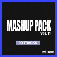 MASHUP PACK VOL. 11 (20 TRACKS) ** FREE DOWNLOAD **
