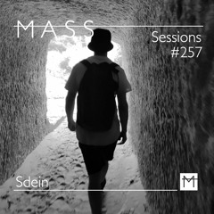 MASS Sessions #257 | Sdein