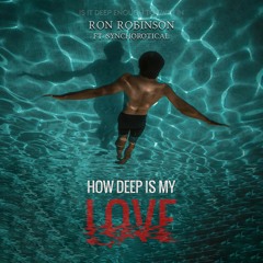 How Deep Is My Love - Radio Edit