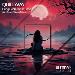 Quillava - Bring Back Those Days  (Extended Mix)