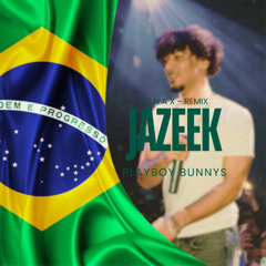 DJ Nax x Jezeek x Luciano - Playboy Bunnies (BRAZIL REMIX)