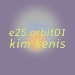 e25.orbit01 - kim kenis