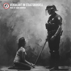 Versklavt im Staatsbordell - Prod. by Dawid Snowden