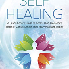 [VIEW] EBOOK 📥 Supercharged Self-Healing: A Revolutionary Guide to Access High-Frequ