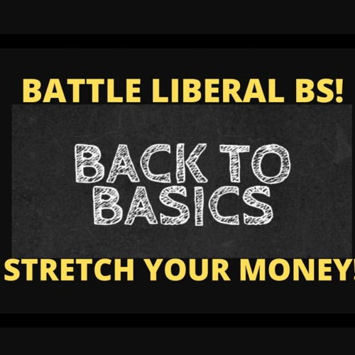 Battle Liberal BS By Bringing Back Basics