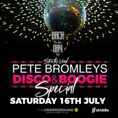 Pete Bromley's Disco & Boogie Originals Live On Vinyl 16-7-22 Back In The Day