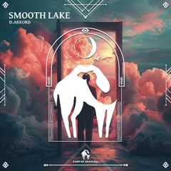 D.Akkord - Smooth Lake [Cafe De Anatolia]