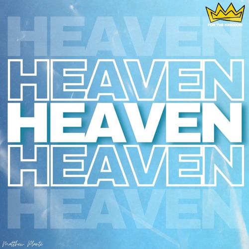 Stream HEAVEN by Matthew Plante | Listen online for free on SoundCloud