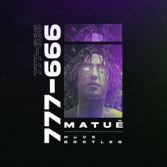 Matuê - 777 - 666 (HÜVE Bootleg) [Extended Mix]
