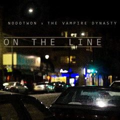 On The Line (prod. The Vampire Dynasty)