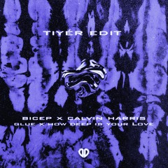 BICEP x Calvin Harris - Glue x How Deep Is Your Love (TIYÉR Edit)  [DropUnited Exclusive]