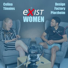 EXIST Women Special – Celina Tönnies: CoSide der kreativer Co Working Space