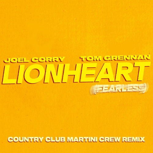 Stream Joel Corry & Tom Grennan - Lionheart (Country Club Martini Crew  Remix) by Country Club Martini Crew | Listen online for free on SoundCloud