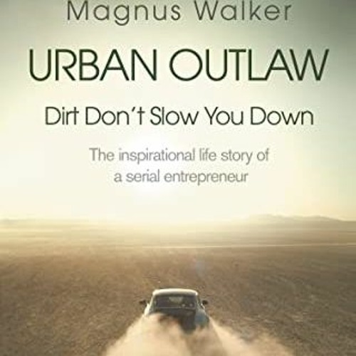 READ KINDLE PDF EBOOK EPUB Urban Outlaw: How I Became an Unlikely Entrepreneur by Breaking All the R