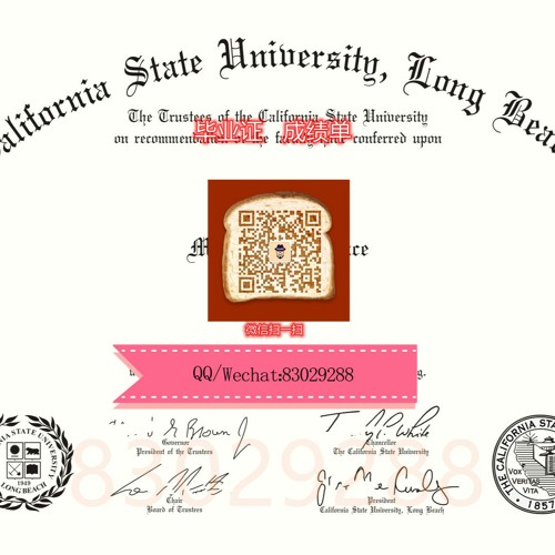 （CSULB毕业证文凭）制作QQ/Wechat:830 292 88美国加州州立大学长滩分校毕业证美国大学CSULB毕业证办理CSULB本科文凭证书 办CSULB学历学位认证#