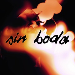 Sin Boda (Soundcloud Version)