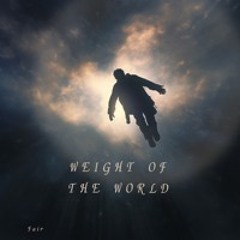Weight Of Her World