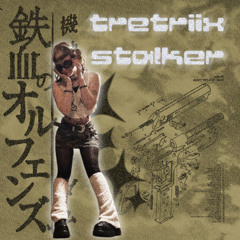 TRETRIIX - STALKER [FREE DOWNLOAD]