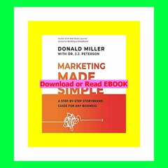 Read [ebook] (pdf) Marketing Made Simple A Step-By-Step Storybrand Guide for Any Business