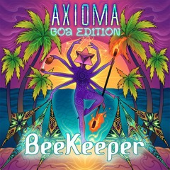 Dj BeeKeeper - Axioma Goa Edition (06.03.2023)