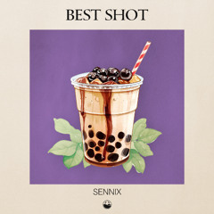 Sennix - Best Shot [High Tea Music]