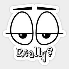 Really? By 🎨Sagonus Knight🎨🎁Soul Muzick🎁