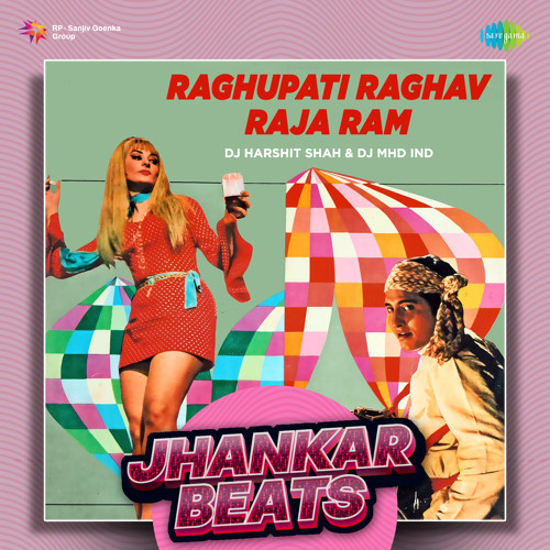 Stream Raghupati Raghav Raja Ram - Jhankar Beats by DJ Harshit Shah ...