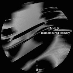 NHLS - Dismembered Memory [ITU1597]