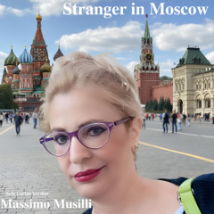 Stranger in Moscow