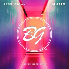 Peter Brown - M.U.S.I.C [OUT NOW]