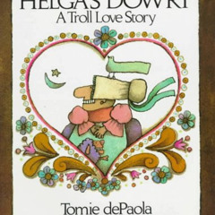 Read KINDLE 📑 Helga's Dowry: A Troll Love Story by  Tomie de Paola [EPUB KINDLE PDF