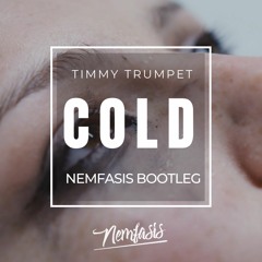 Timmy Trumpet - Cold (Nemfasis Hardstyle bootleg)