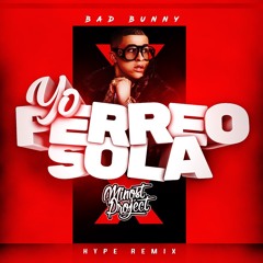 Bad Bunny - Yo Perreo Sola (Minost Project Hype Remix) [COPYRIGHT]