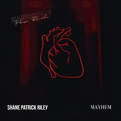 Shane Patrick Riley - Mayhem  [FREE DOWNLOAD]