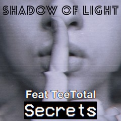 SECRETS Feat TEE TOTAL
