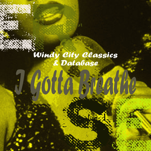 Database & Windy City Classics - I Gotta Breathe (Original Mix)