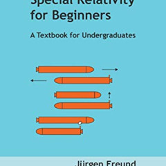 [FREE] PDF 💘 Special relativity for beginners: A Textbook for Undergraduates by  Jur