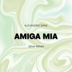Amiga mia (Jema remix) FREE DOWNLOAD