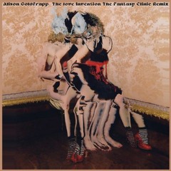 Alison Goldfrapp / The Love Invention / The Fantasy Clinic Remix