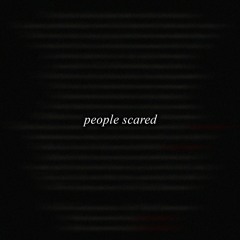 People Scared (prod. J Lat)