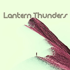 Lantern Thunders