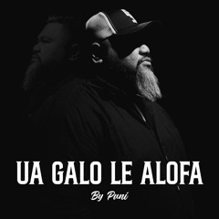 Puni - Ua Galo Le Alofa