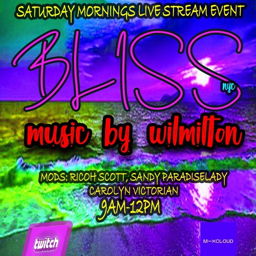 BLISS NYC With Wil Milton 4.1.23