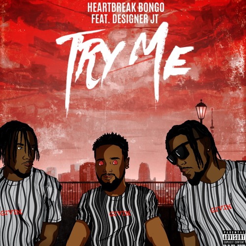 Try Me (feat. Designer Jt) by Heartbreak Bongo