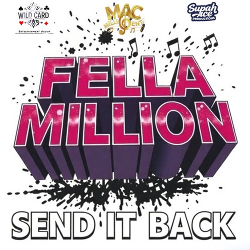 Fella Million - Send It Back