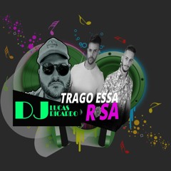 Caio Lorenzo e Flavinho-Trago Essa Rosa DJ Lucas Ricardo RMX