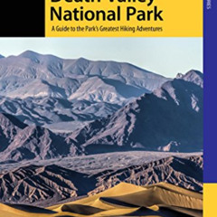 [DOWNLOAD] EPUB 📘 Hiking Death Valley National Park: A Guide to the Park's Greatest