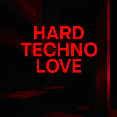 Hard Techno Love