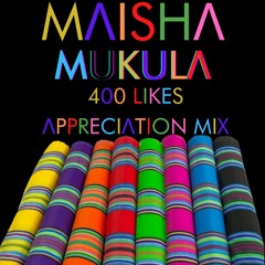 Mukula (400 Likes Appreciation Mix)